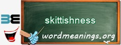 WordMeaning blackboard for skittishness
